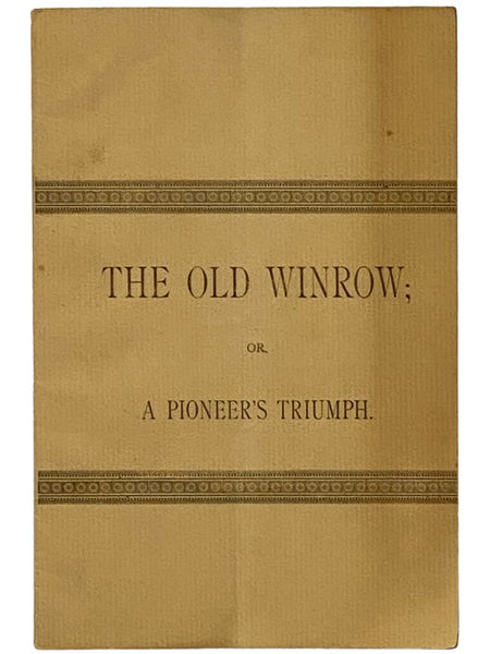 The Old Winrow; or, A Pioneer's Triumph