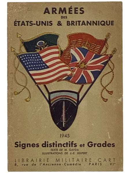 Armees des Etats-Unis & Britannique: Signes Distinctifs et Grades [FRENCH TEXT]