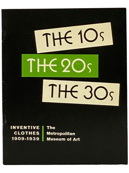 The 10s, the 20s, the 30s: Inventive Clothes, 1909-1939