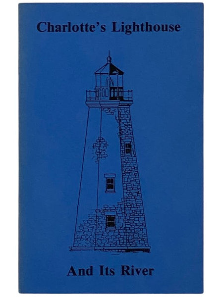 Charlotte's Lighthouse and Its River: How They Came To Be