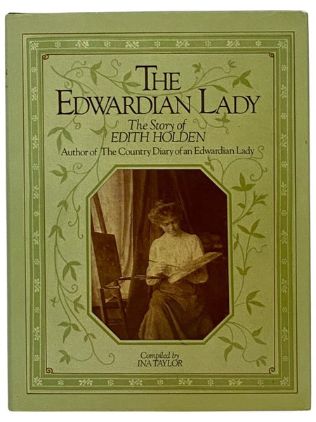 The Edwardian Lady: The Story of Edith Holden, Author of The Country Diary of an Edwardian Lady