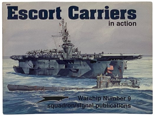 Escort Carriers in Action (Warships, No. 9)