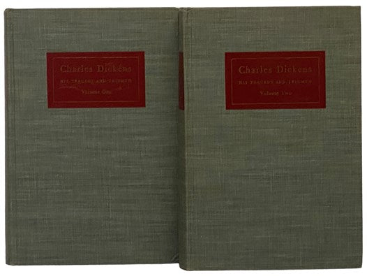 Charles Dickens: His Tragedy and Triumph -- A Biography, in Two Volumes