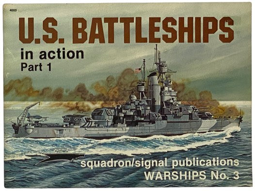 U.S. Battleships in Action, Part 1 (Warships, No. 3)