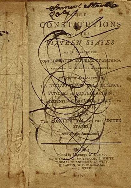 The Constitutions of the Sixteen States, which Compose the Confederated Republic of America, According to the Latest Amendments. to which are Prefixed, The Declaration of Independence; Articles of Confederation; The Definitive Treaty of Peace with Great-…