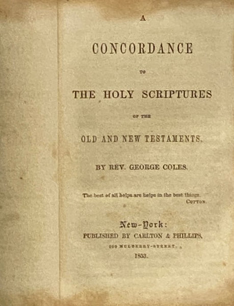 A Concordance to the Holy Scriptures of the Old and New Testaments.