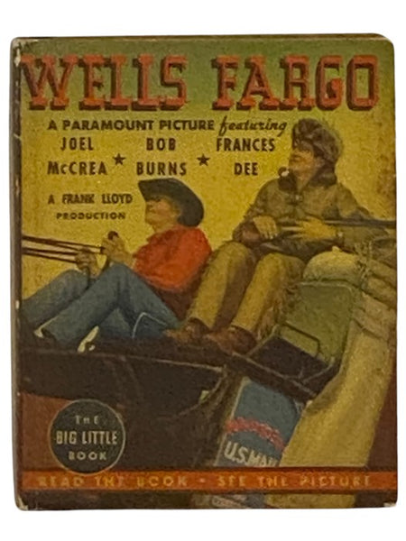Paramount Pictures Present Wells Fargo: A Story of Exciting Days of the Old West (The Big Little Book Series #1471)