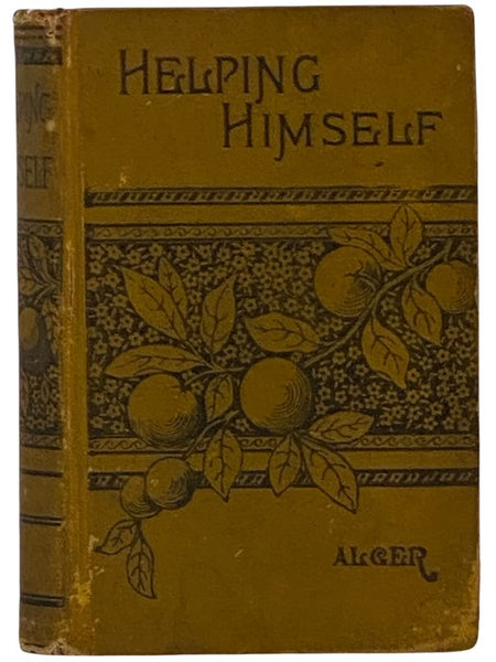 Helping Himself; or, Grant Thornton's Ambition.