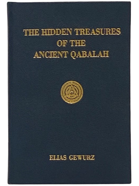 The Hidden Treasures of the Ancient Qabalah, Vol. I: The Transmutation of Passion Into Power