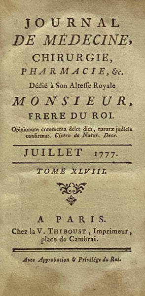 Journal De Medecine, Chirurgie, Pharmacie, &c., Juillet-Decembre, 1777, Tome XLVIII [FRENCH TEXT]