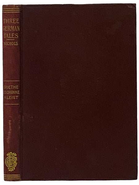 Three German Tales: Goethe's Die Neue Melusine; Zschokke's Der Tote Gast; Kleist's Die Verlobung in St. Domingo [GERMAN TEXT]
