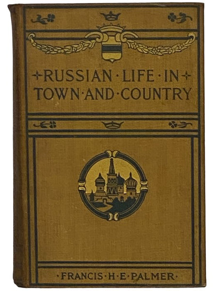 Russian Life in Town and Country (Illustrated)