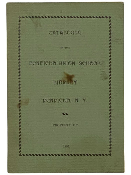 Catalogue of the Penfield Union School Library, Penfield, N.Y.