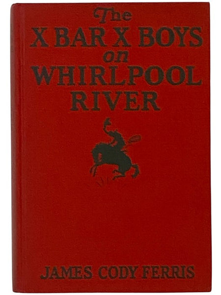 The X Bar X Boys on Whirlpool River (X Bar X Boys Series)