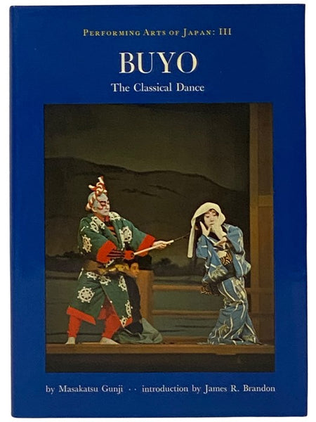 Buyo: The Classical Dance (Performing Arts of Japan, Volume III)