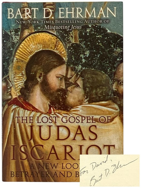 The Lost Gospel of Judas Iscariot: A New Look at Betrayer and Betrayed