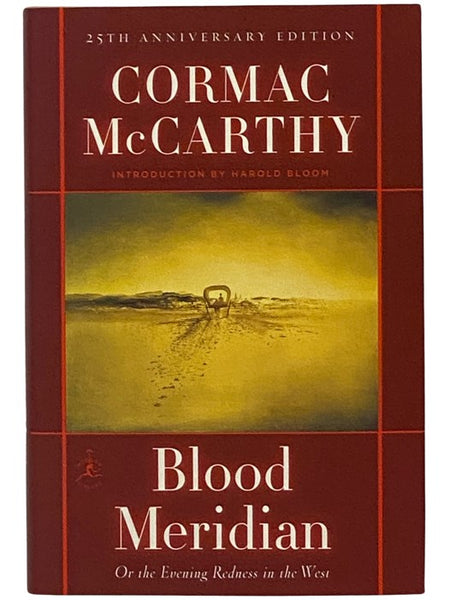 Blood Meridian: or, The Evening Redness in the West (The Modern Library) (25th Anniversary Edition)