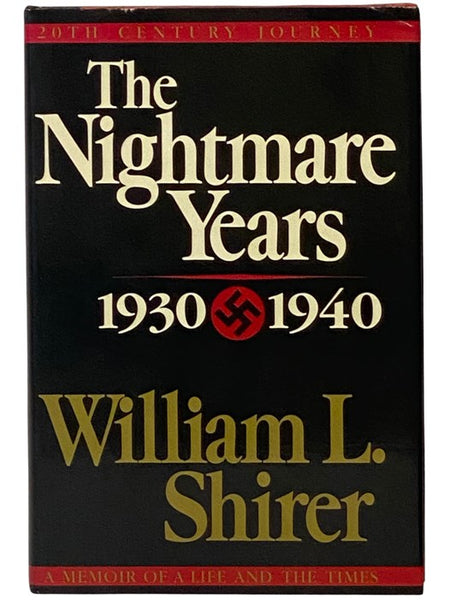 The Nightmare Years: 1930-1940 (20th Century Journey: A Memoir of a Life and the Times, Volume II [2])
