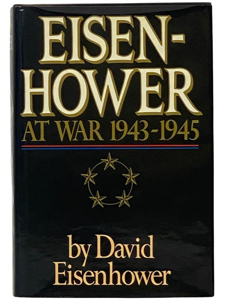 Eisenhower at War, 1943-1945