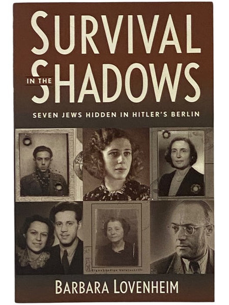 Survival in the Shadows: Seven Jews Hidden in Hitler's Berlin