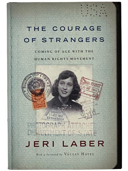 The Courage of Strangers: Coming of Age with the Human Rights Movement