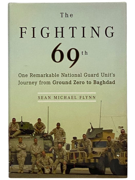 The Fighting 69th: One Remarkable National Guard Unit's Journey from Ground Zero to Baghdad