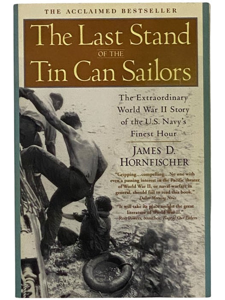 The Last Stand of the Tin Can Sailors: The Extraordinary World War II Story of the U.S. Navy's Finest Hour