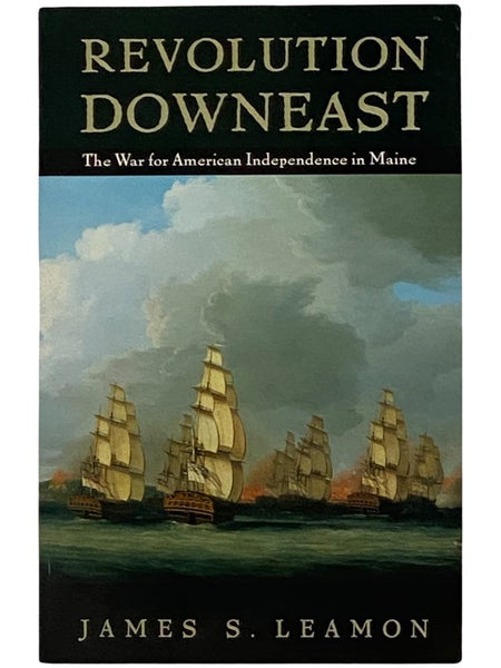 Revolution Downeast: The War for American Independence in Maine
