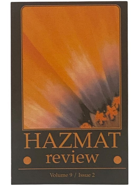 HazMat Review, Volume 9, Issue 2, Fall, 2007 [Haz Mat]