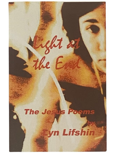 Light at the End: The Jesus Poems