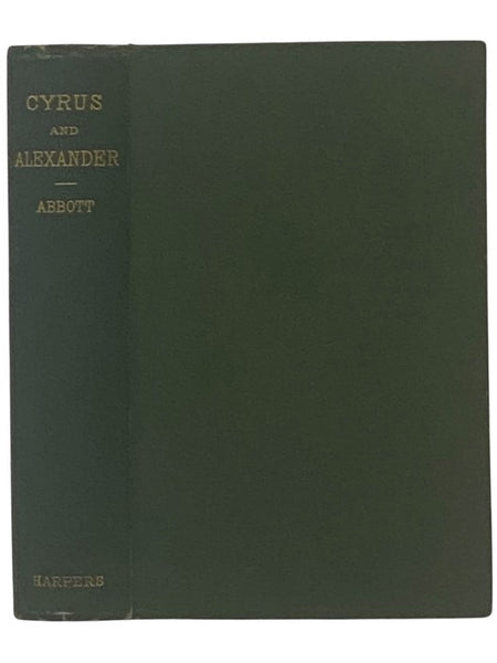 Histories of Cyrus the Great and Alexander the Great (Chautauqua Edition)