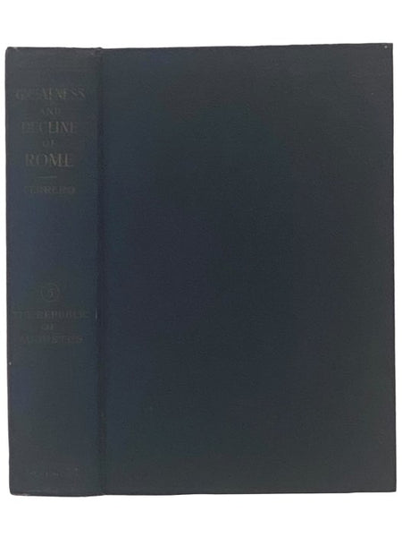 The Greatness and Decline of Rome, Vol. V: The Republic of Augustus [Volume 5]