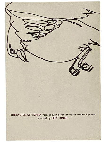 The System of Vienna: From Heaven Street to Earth Mound Square - A Novel (Austrian Literature Series)