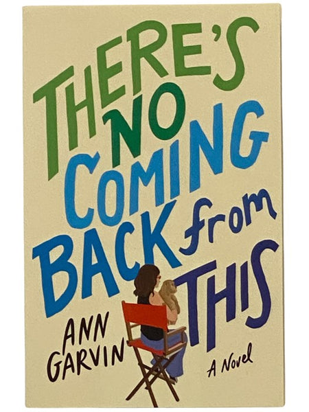 There's No Coming Back from This: A Novel