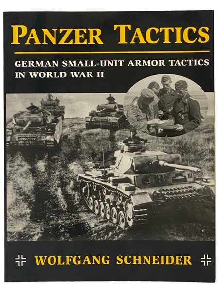 Panzer Tactics: German Small-Unit Armor Tactics in World War II