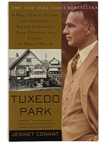 Tuxedo Park: A Wall Street Tycoon and the Secret Palace of Science That Changed the Course of World War II
