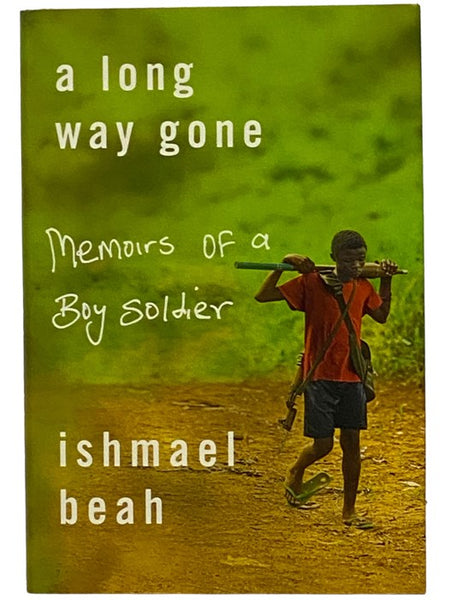 A Long Way Gone: Memoirs of a Boy Soldier