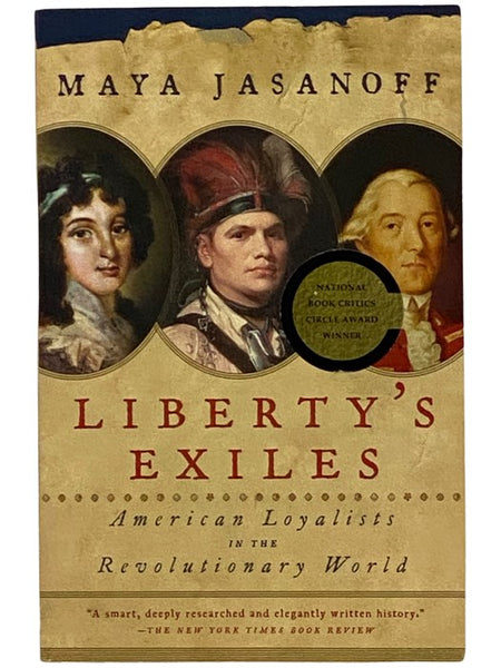 Liberty's Exiles: American Loyalists in the Revolutionary World