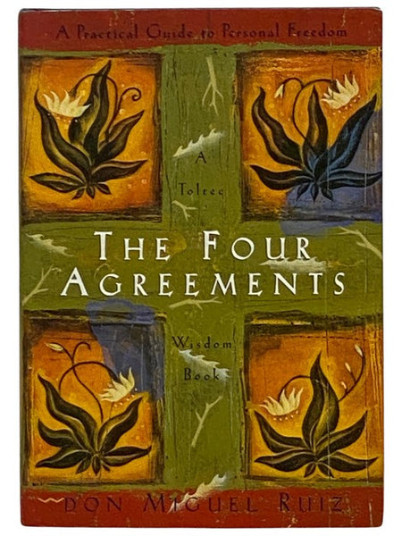 The Four Agreements: A Practical Guide to Personal Freedom (A Toltec Wisdom Book)