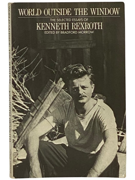 World Outside the Window: The Selected Essays of Kenneth Rexroth
