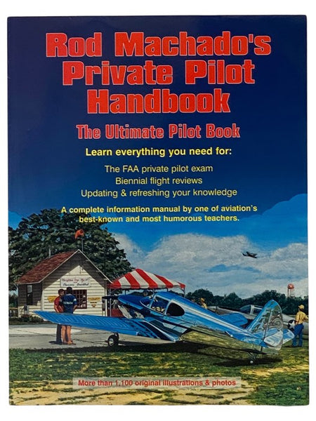 Rod Machado's Private Pilot Handbook: The Ultimate Pilot Book