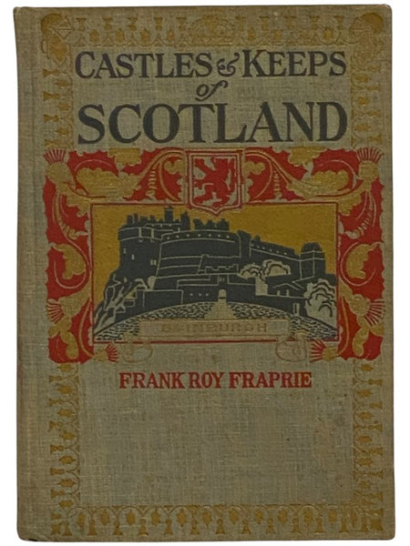 The Castles and Keeps of Scotland: Being a Description of Sundry Fortresses, Towers, Peels, and Other Houses of Strength Built by the Princes and Barons of Old Time in the Highlands, Islands, Inlands, and Borders of the Ancient and Godfearing Kingdom of …
