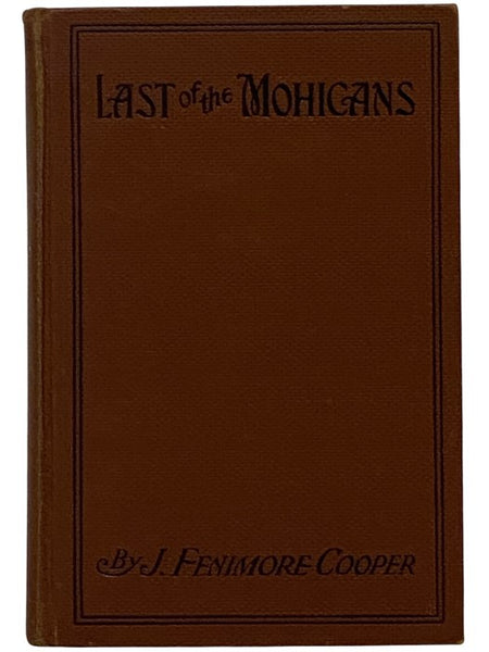 The Last of the Mohicans: A Tale of 1757