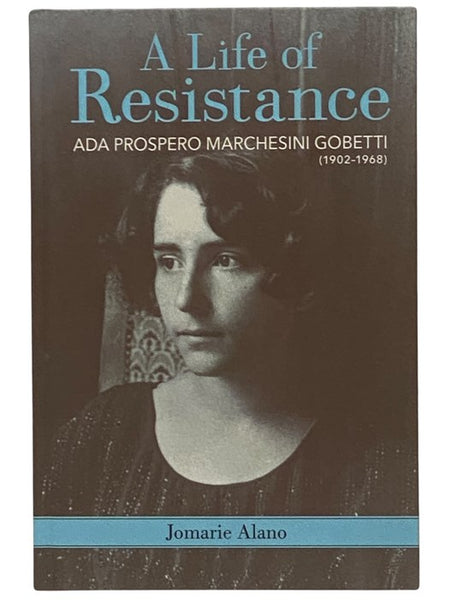 A Life of Resistance: Ada Prospero Marchesini Gobetti (1902-1968)