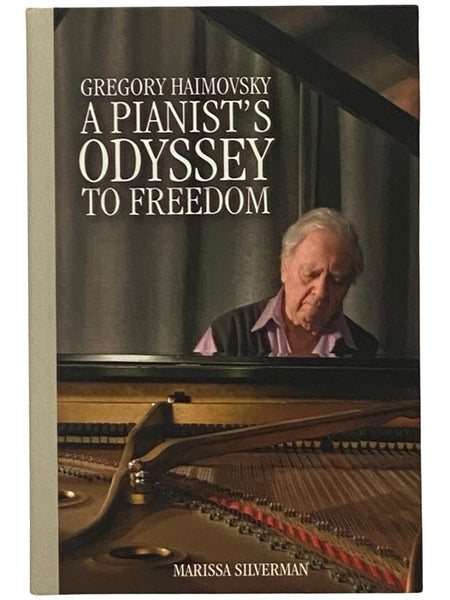 Gregory Haimovsky: A Pianist's Odyssey to Freedom