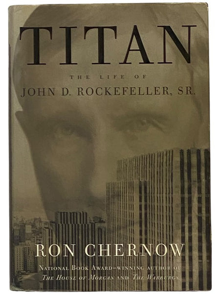 Titan: The Life of John D. Rockefeller, Sr.