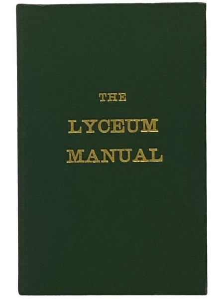 The Lyceum Manual for Use in Progressive Lyceums Connected with Spiritualists' Churches and Kindred Bodies. Originally Compiled from Various Sources by Emma Hardinge Britten, Alfred Kitson, and H.A. Kersey