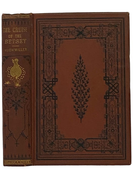 The Cruise of the Betsey; or a Summer Holiday in the Hebrides, with Rambles of a Geologist, or Ten Thousand Miles Over the Fossiliferous Deposits of Scotland [Betsy]