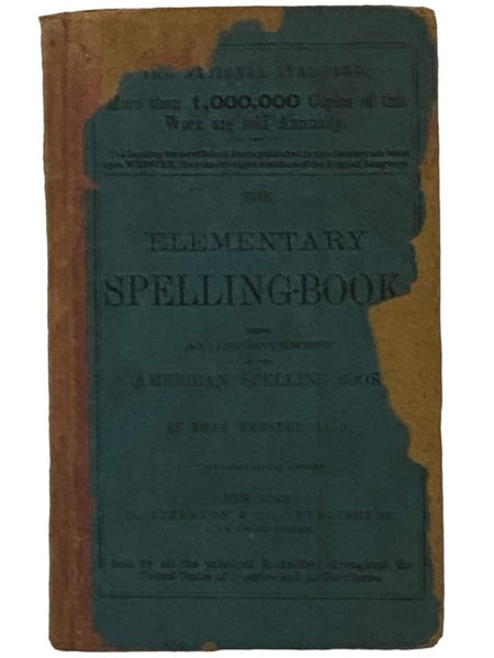The Elementary Spelling Book: Being an Improvement on the American Spelling Book.
