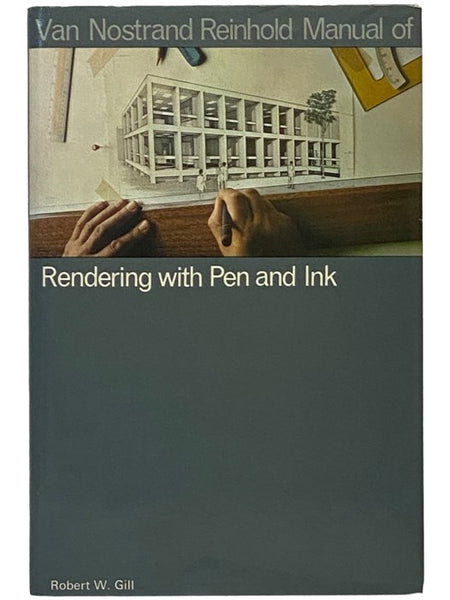 Van Nostrand Reinhold Manual of Rendering with Pen and Ink